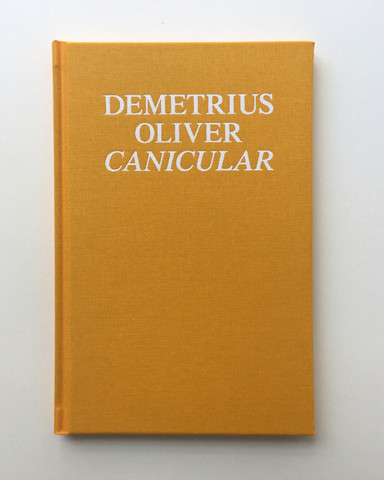 Demetrius Oliver, Canicular, Published by The Print Center, 2015