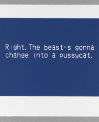 Sharon Hayes, <i>The Nature of the Beast, Pussycat</i>, 2019. Printed by Peter Haarz, Published by the Brodsky Center at Pennsylvania Academy of the Fine Arts (PAFA). Photo courtesy of the Artist and the Brodsky Center, Philadelphia. Photo: Barbara Katus
